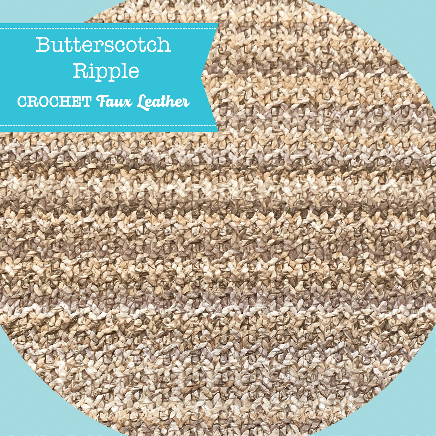 CROCHET Faux Leather - Butterscotch Ripple