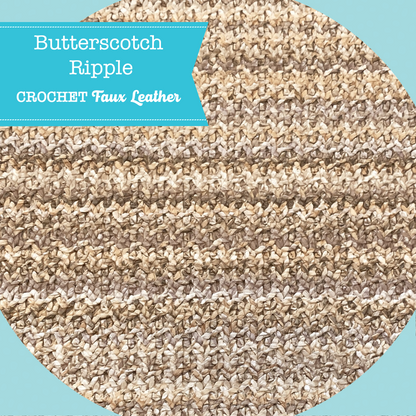 CROCHET Faux Leather - Butterscotch Ripple