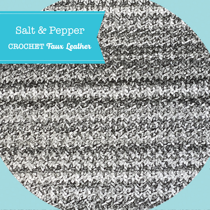 CROCHET Faux Leather - Salt & Pepper