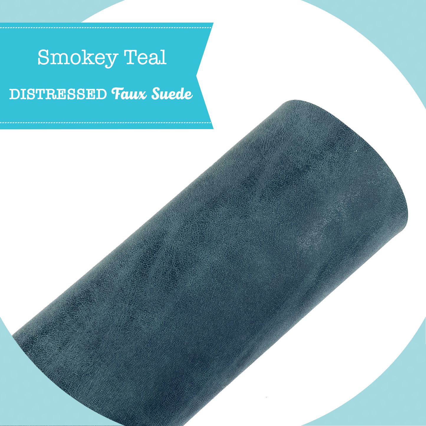 DISTRESSED Faux Suede - Smokey Teal