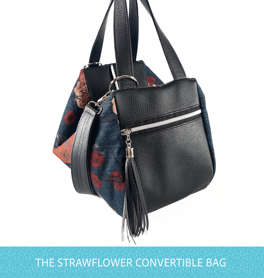 The Strawflower Convertible Bag - PDF Sewing pattern