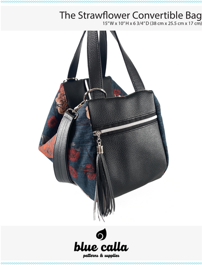 The Strawflower Convertible Bag - PDF Sewing pattern